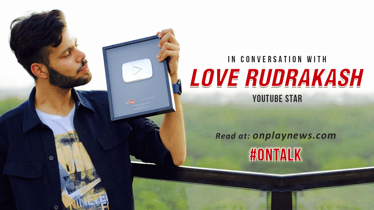 #OnTalk With the witty winner of YouTube Talkie Love Rudrakash 21