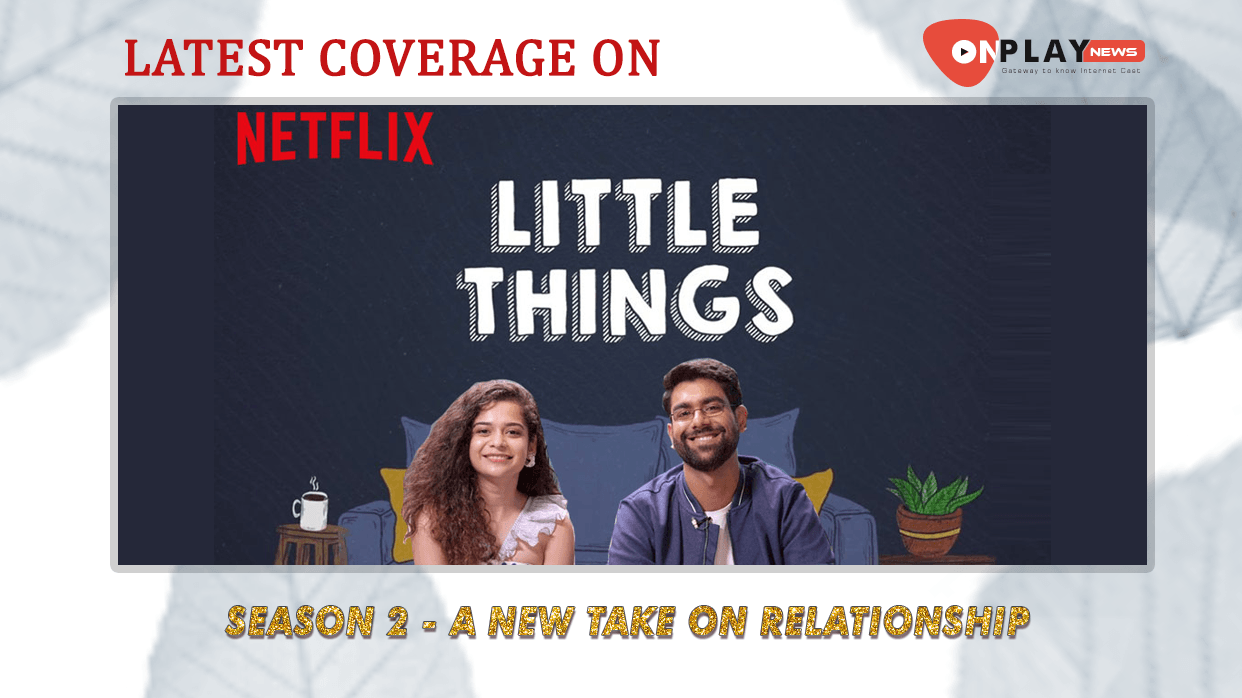 Little things Season 2 - A New Take On Relationship 17